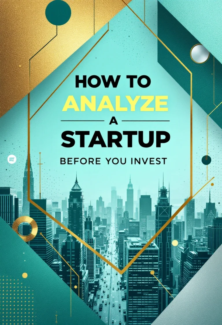 How to Analyze a Startup Before You Invest